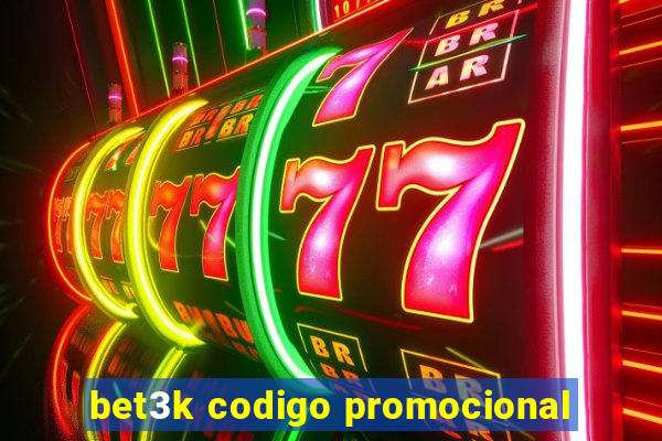 bet3k codigo promocional